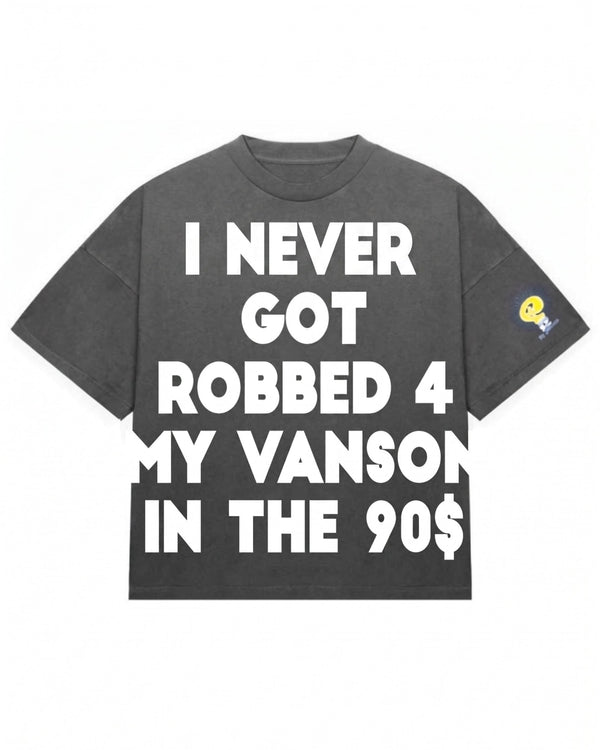 NEVER GOT ROBBED TEE